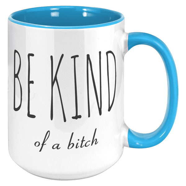 Best Friend Mug Friendship Gift Dumb Gifts for Friends Funny Gift Bff Gift Be Kind of A Bitch Rude Coffee Cup