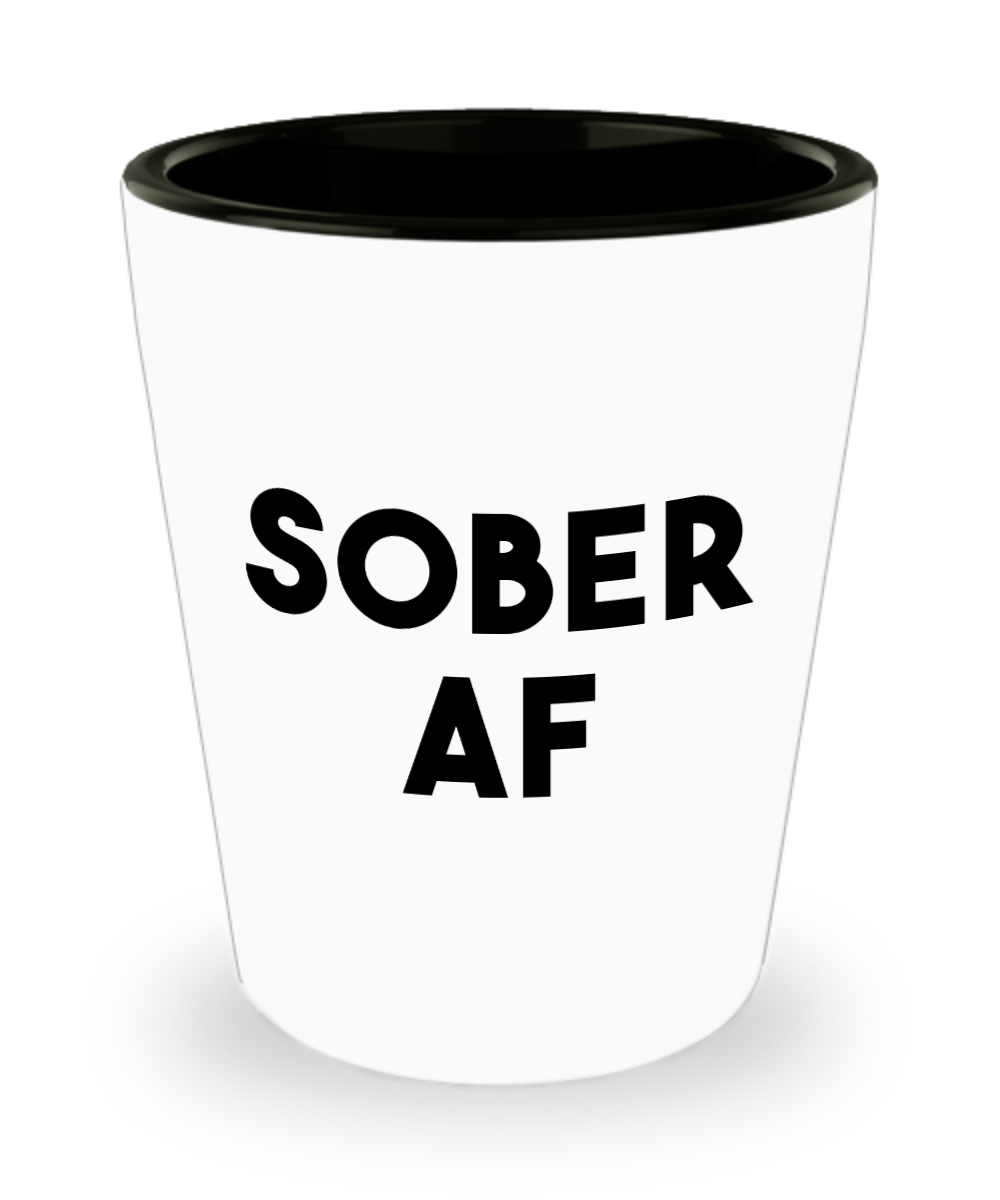 Sober AF Shot Glass Sobriety Gift Recovery Gift Sobriety