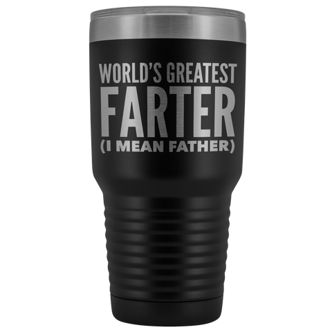 World's Greatest Farter Father Tumbler Funny Father's Day Gifts for Dad Joke Gift Idea Double Wall Insulated Hot Cold Travel Cup 30oz BPA Free