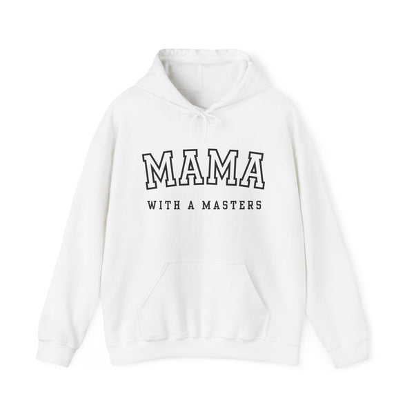Masters Degree, Masters Degree Gift, Masters Graduation, Masters Degree Gifts, Mama with a Masters, Masters Degree Hoodie, Mother's Day Gift