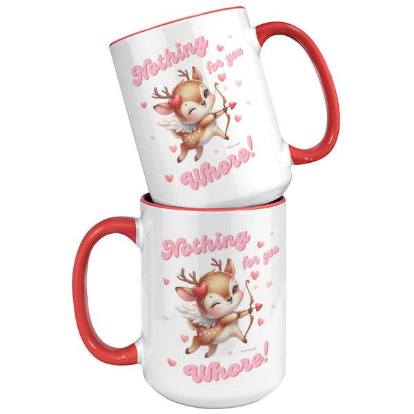 Anti Valentines Day Mug, Sarcastic Valentine Gift, Nothing for You Whore, Boo You Whore, Ironic Mug, Offensive Coffee Cup
