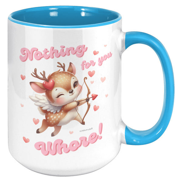 Anti Valentines Day Mug, Sarcastic Valentine Gift, Nothing for You Whore, Boo You Whore, Ironic Mug, Offensive Coffee Cup