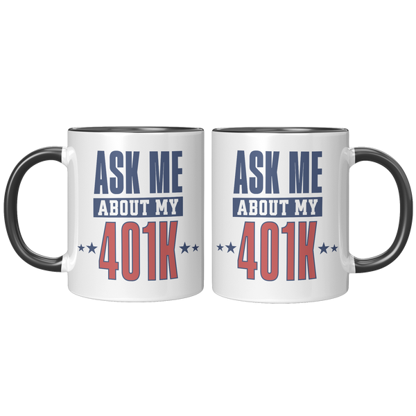 Ask_My_About_My_401K_Mug_Tariffs_Trade_W_FrontBack_Black_Mockup.png