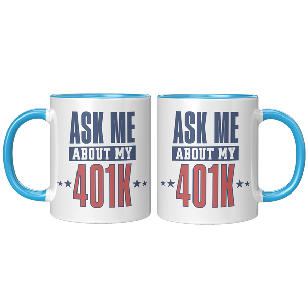Ask_My_About_My_401K_Mug_Tariffs_Trade_W_FrontBack_Blue_Mockup.png