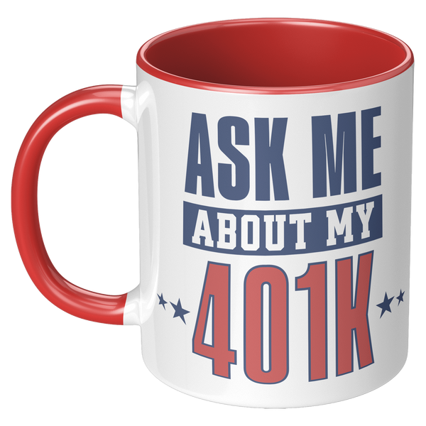 Ask_My_About_My_401K_Mug_Tariffs_Trade_W_LH_Red_Mockup.png