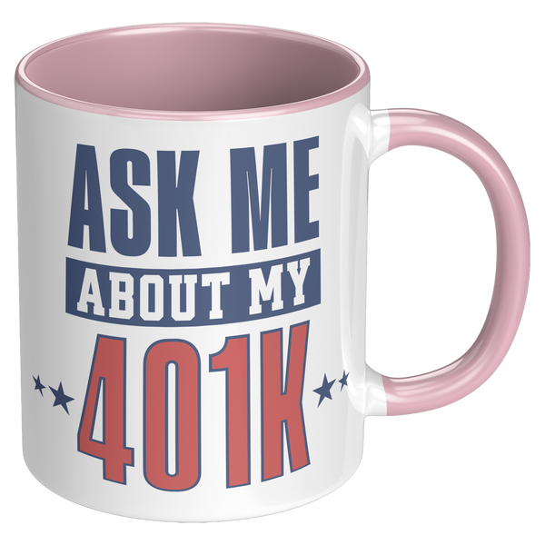 Ask_My_About_My_401K_Mug_Tariffs_Trade_W_RH_Pink_Mockup.png