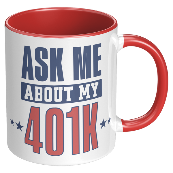 Ask_My_About_My_401K_Mug_Tariffs_Trade_W_RH_Red_Mockup.png
