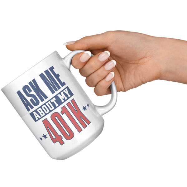 Ask_My_About_My_401K_Mug_Tariffs_Trade_W_White_RH_Model_Mockup.png