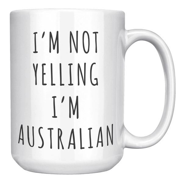 Australia_Gifts_Im_Not_Yelling_Im_Aust_15oz_White_RH_Mockup.png