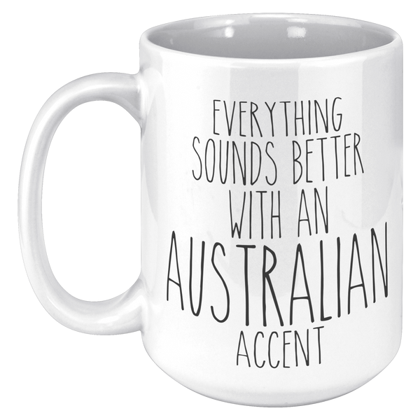 Australia_Mug_Everything_Sounds_Better_W_15oz_White_LH_Mockup.png