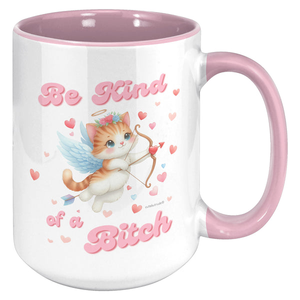 Be Kind of A Bitch Mug, Anti Valentines Day Gift, Funny Kitten Mug, Sarcastic Valentine