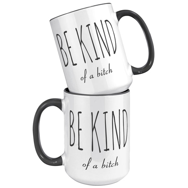 Best Friend Mug Friendship Gift Dumb Gifts for Friends Funny Gift Bff Gift Be Kind of A Bitch Rude Coffee Cup