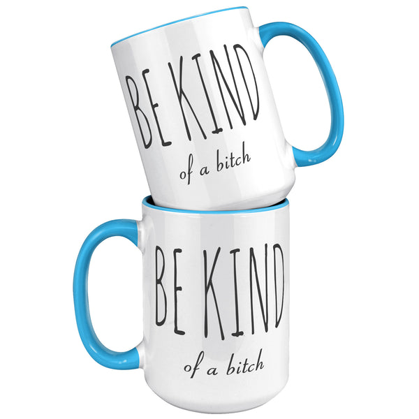 Best Friend Mug Friendship Gift Dumb Gifts for Friends Funny Gift Bff Gift Be Kind of A Bitch Rude Coffee Cup