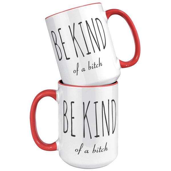 Best Friend Mug Friendship Gift Dumb Gifts for Friends Funny Gift Bff Gift Be Kind of A Bitch Rude Coffee Cup
