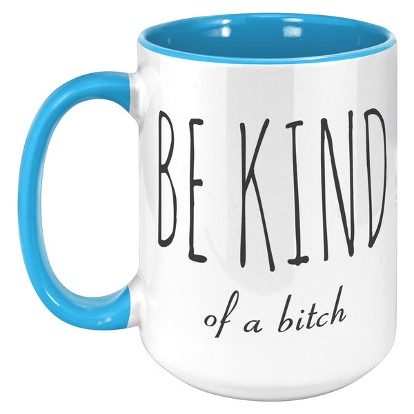 Best Friend Mug Friendship Gift Dumb Gifts for Friends Funny Gift Bff Gift Be Kind of A Bitch Rude Coffee Cup