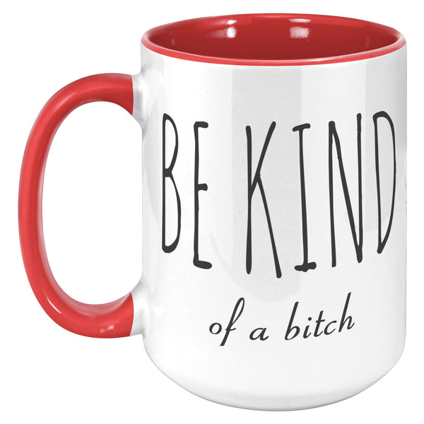 Best Friend Mug Friendship Gift Dumb Gifts for Friends Funny Gift Bff Gift Be Kind of A Bitch Rude Coffee Cup
