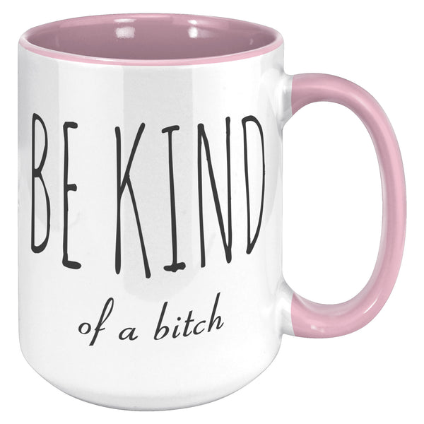 Best Friend Mug Friendship Gift Dumb Gifts for Friends Funny Gift Bff Gift Be Kind of A Bitch Rude Coffee Cup