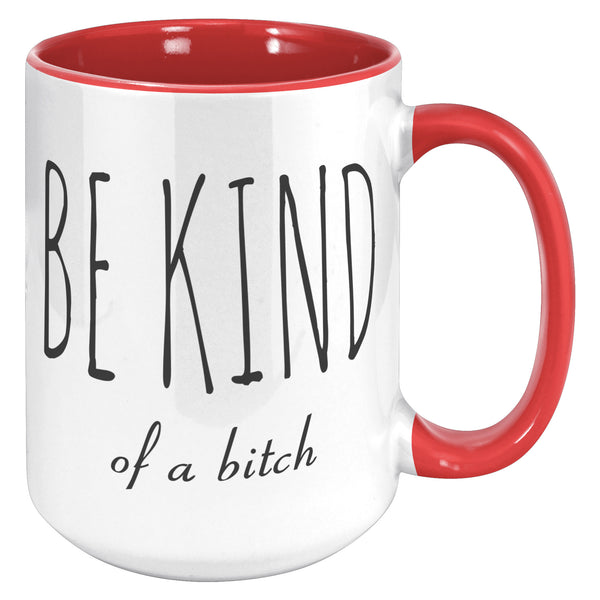 Best Friend Mug Friendship Gift Dumb Gifts for Friends Funny Gift Bff Gift Be Kind of A Bitch Rude Coffee Cup