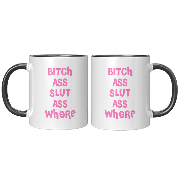 Bitch_Ass_Slut_Ass_Whore_Mug_Funny_Pink__FrontBack_Black_Mockup.png