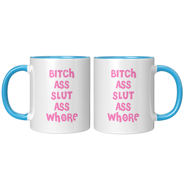 Bitch_Ass_Slut_Ass_Whore_Mug_Funny_Pink__FrontBack_Blue_Mockup.png