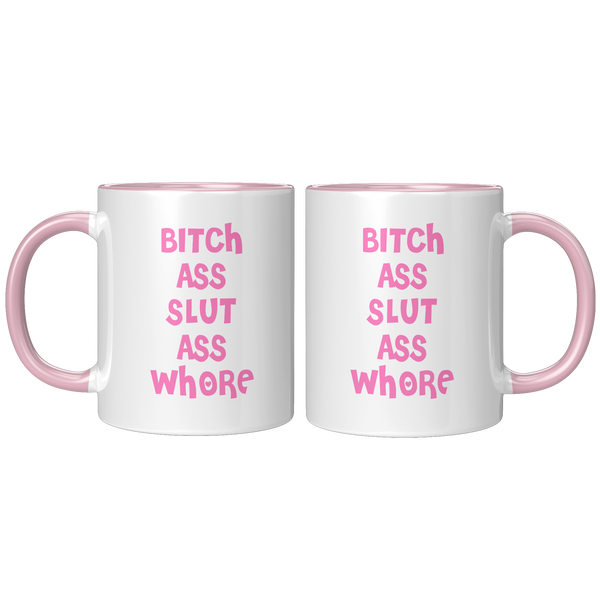 Bitch_Ass_Slut_Ass_Whore_Mug_Funny_Pink__FrontBack_Pink_Mockup.png