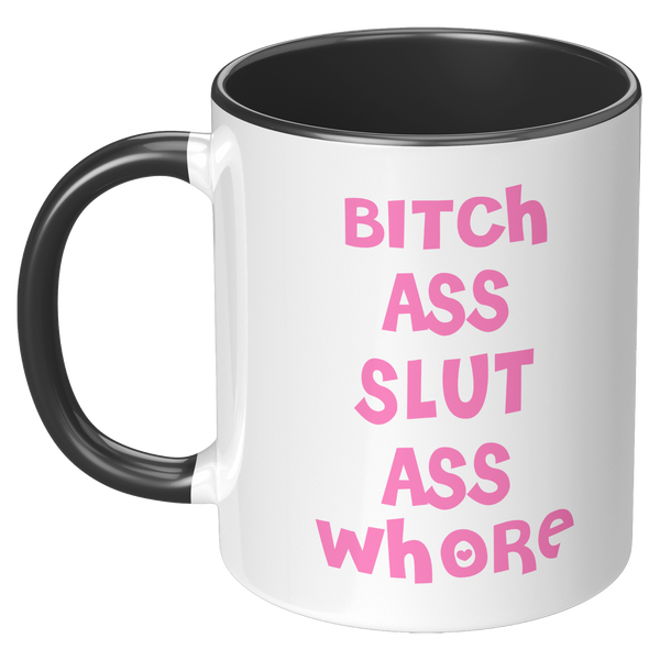Bitch_Ass_Slut_Ass_Whore_Mug_Funny_Pink__LH_Black_Mockup.png