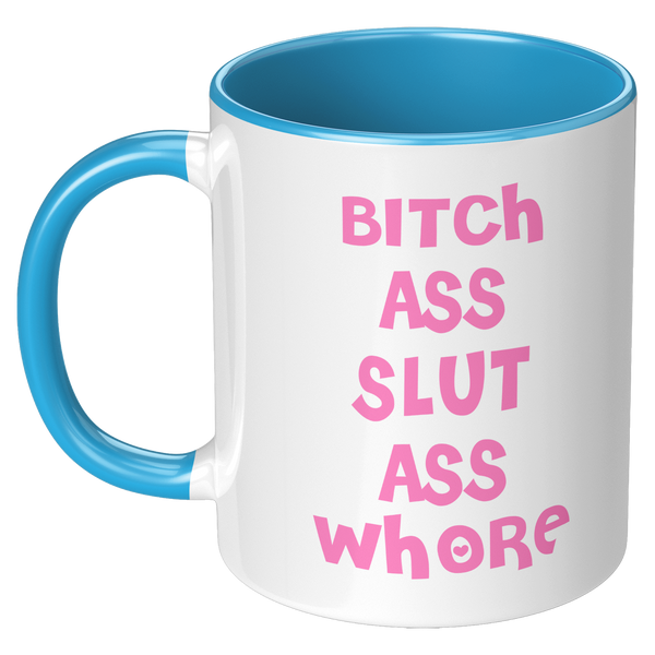 Bitch_Ass_Slut_Ass_Whore_Mug_Funny_Pink__LH_Blue_Mockup.png