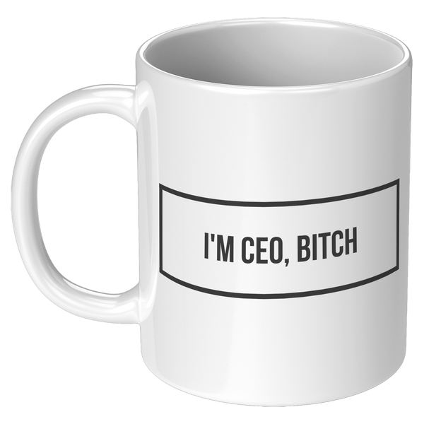 CEO_Gift_Coffee_Mug_Im_CEO_Bitch_Mug_Cu_11oz_White_LH_Mockup.png