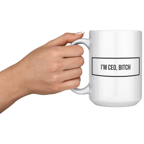 CEO_Gift_Coffee_Mug_Im_CEO_Bitch_Mug_Cu_15oz_White_LH_Model_Mockup.png