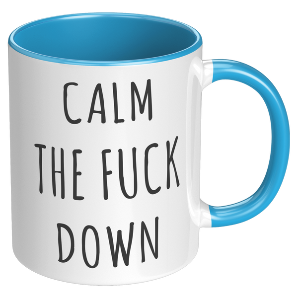 Calm_The_Fuck_Down_Mug_Profanity_Coffee__RH_Blue_Mockup.png