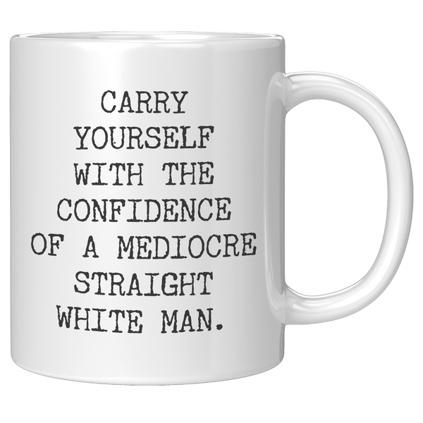 Carry_Yourself_with_the_Confidence_of_a__11oz_White_RH_Mockup.png