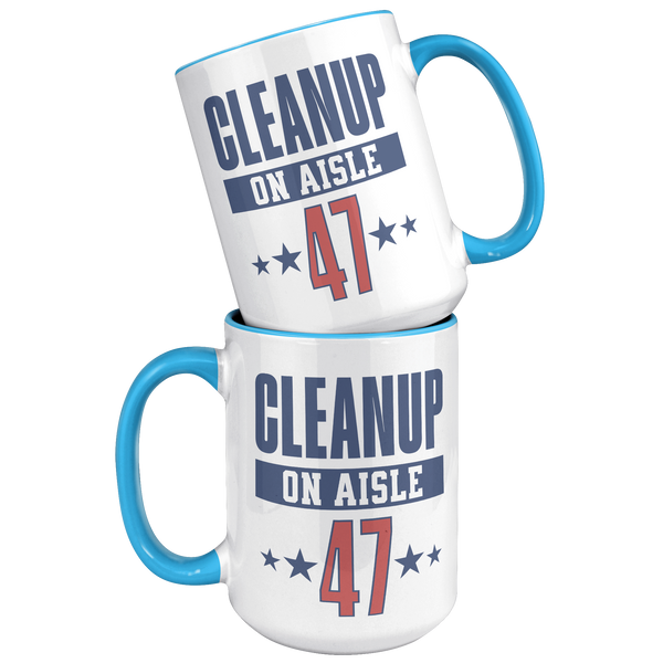 Cleanup_on_Aisle_47_Political_Resistance_15oz_Accent_FrontBack_Blue_Mockup.png