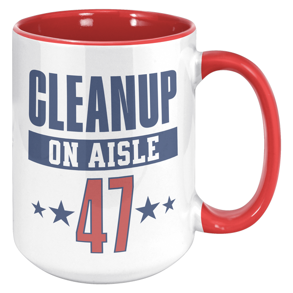 Cleanup_on_Aisle_47_Political_Resistance_15oz_Accent_RH_Red_Mockup.png