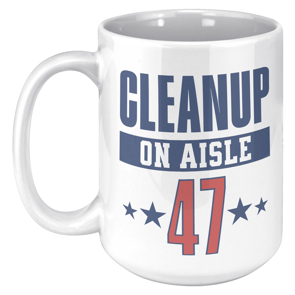 Cleanup_on_Aisle_47_Political_Resistance_15oz_LH_Mockup.png