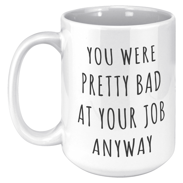 Coworker_Leaving_Mug_Goodbye_Gifts_You_W_15oz_White_LH_Mockup.png