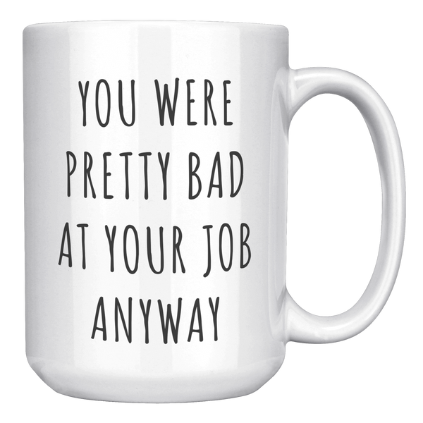 Coworker_Leaving_Mug_Goodbye_Gifts_You_W_15oz_White_RH_Mockup.png