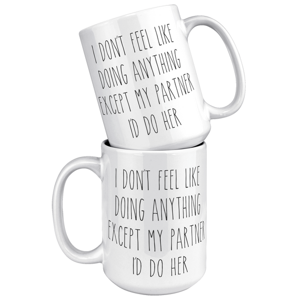 Cute_Lesbian_Partner_Gift_Idea_for_Valen_15oz_White_Stacked_Mockup.png