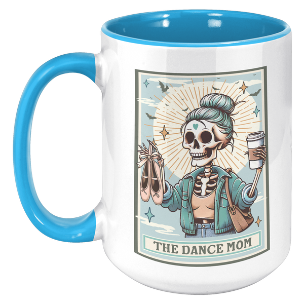 Dance_Mom_Gift_The_Dance_Mom_Skeleton_Ta_15oz_Accent_LH_Blue_Mockup.png