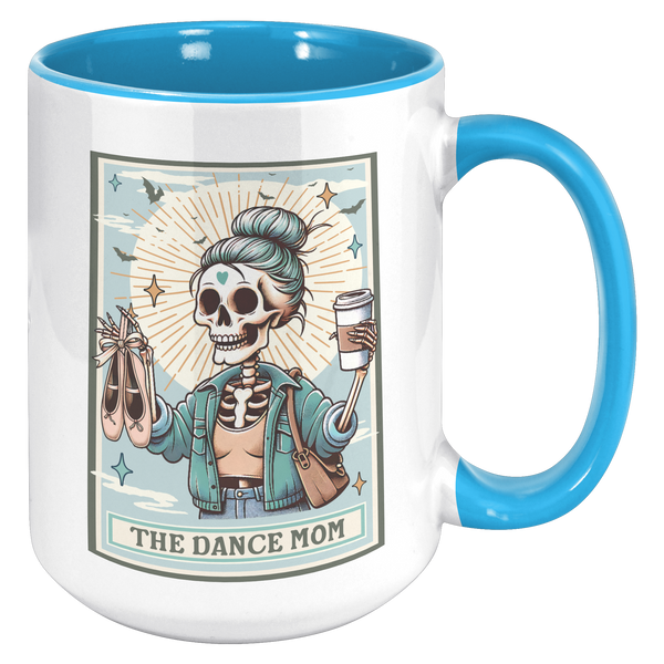 Dance_Mom_Gift_The_Dance_Mom_Skeleton_Ta_15oz_Accent_RH_Blue_Mockup.png