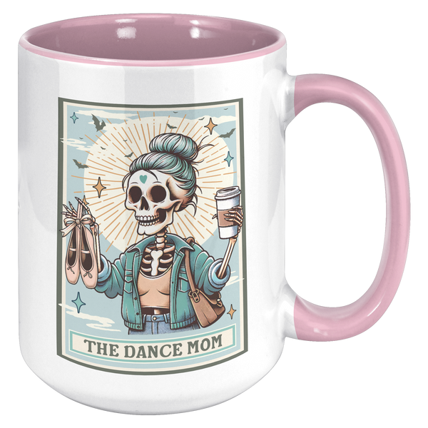 Dance_Mom_Gift_The_Dance_Mom_Skeleton_Ta_15oz_Accent_RH_Pink_Mockup.png
