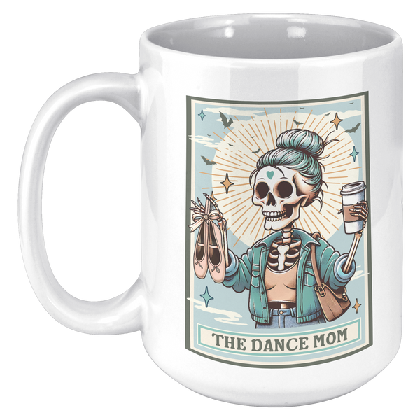 Dance_Mom_Gift_The_Dance_Mom_Skeleton_Ta_15oz_LH_Mockup.png