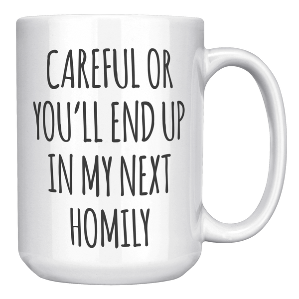 Deacon_Gift_for_a_Priest_Careful_or_You_15oz_White_RH_Mockup.png