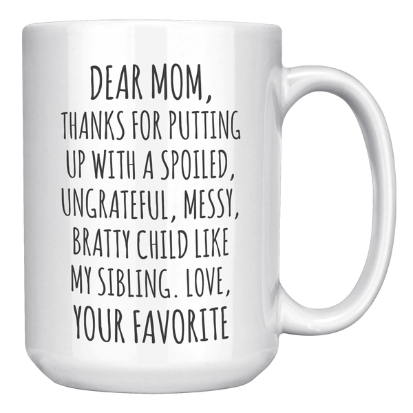 Dear_Mom_Mug_Mom_Present_Funny_Gifts_for_15oz_White_RH_Mockup.png