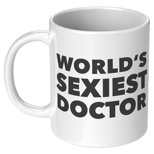 Doctor_Gift_Worlds_Sexiest_Doctor_Mug_D_11oz_White_LH_Mockup.png