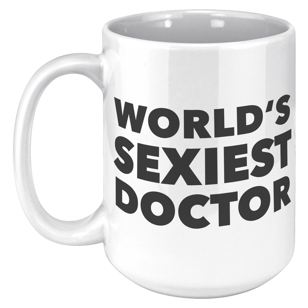 Doctor_Gift_Worlds_Sexiest_Doctor_Mug_D_15oz_White_LH_Mockup.png