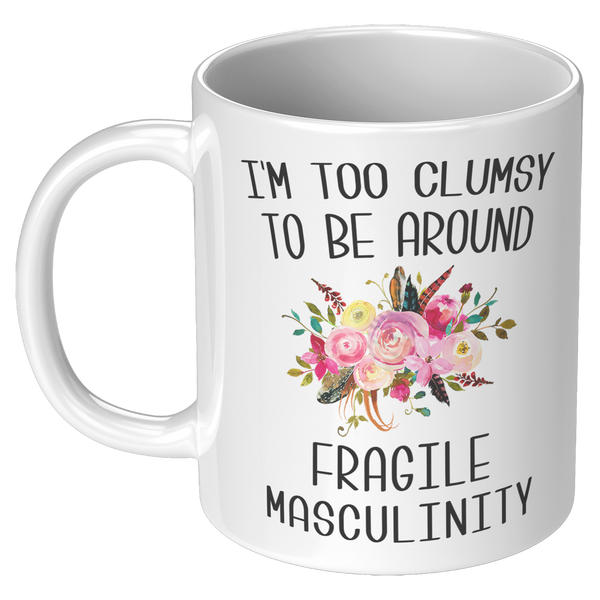 Feminist_Gifts_for_Women_Im_Too_Clumsy__11oz_White_LH_Mockup.png