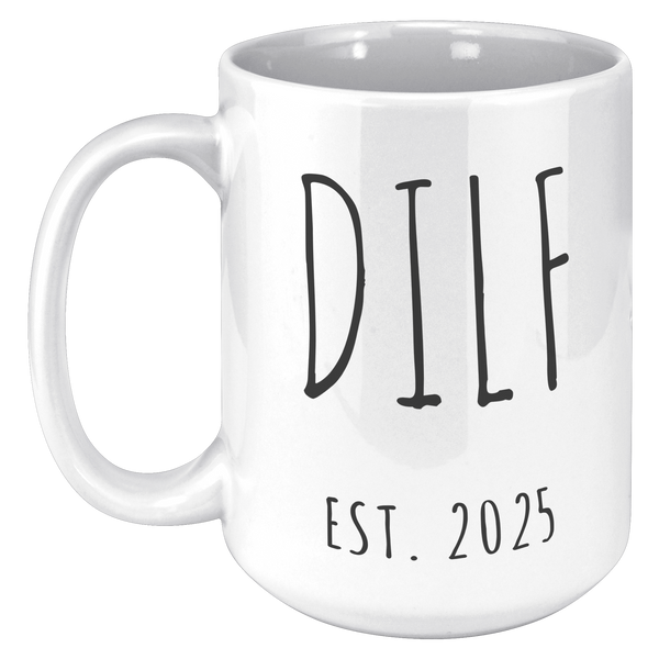 First_Time_Dad_Gift_New_Dad_Gift_DILF__15oz_LH_Mockup.png