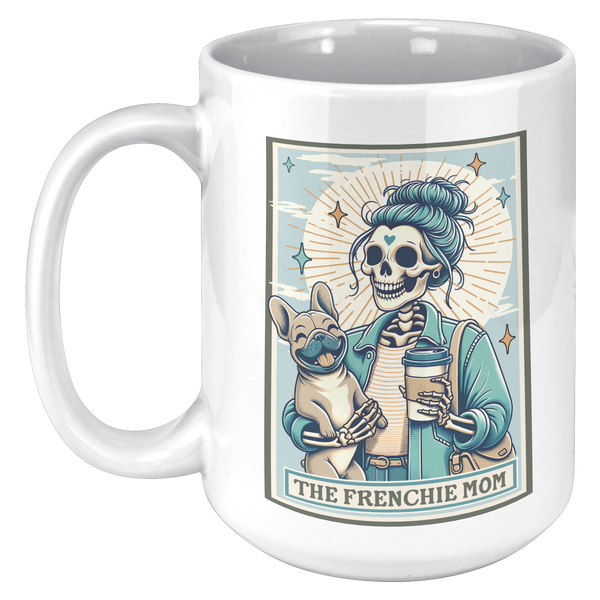 French_Bulldog_Gift_The_Frenchie_Mom_Ske_15oz_LH_Mockup.png