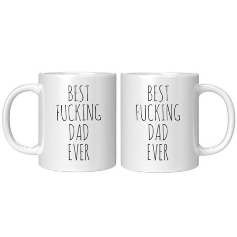 Funny_Fathers_Day_Mugs_Best_Fucking_Dad_11oz_White_FrontBack_Mockup.png