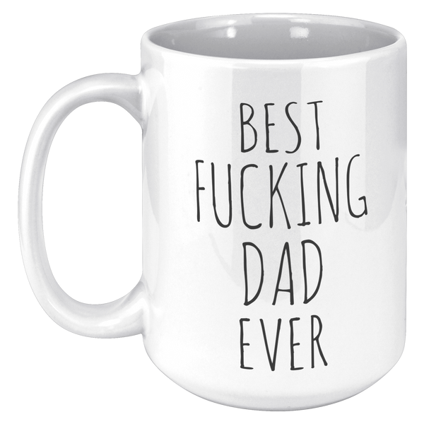 Funny_Fathers_Day_Mugs_Best_Fucking_Dad_15oz_White_LH_Mockup.png